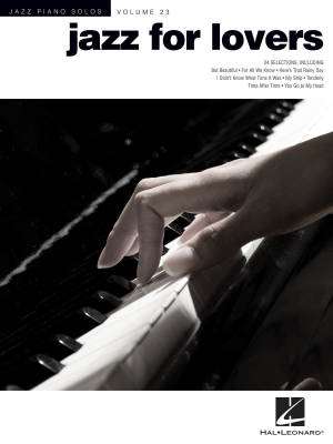 Hal Leonard - Jazz for Lovers: Jazz Piano Solos Series Volume 23 - Piano - Book
