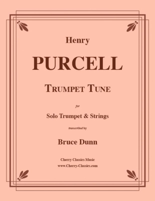 Cherry Classics - Trumpet Tune - Purcell/Dunn - Solo Trumpet/Strings - Score/Parts