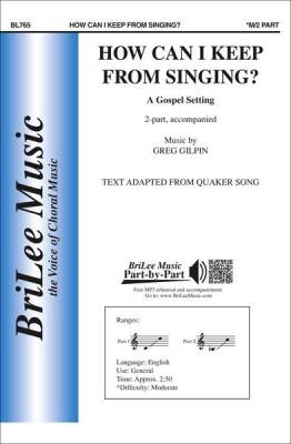 BriLee Music Publishing - How Can I Keep From Singing?