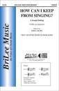 BriLee Music Publishing - How Can I Keep From Singing?