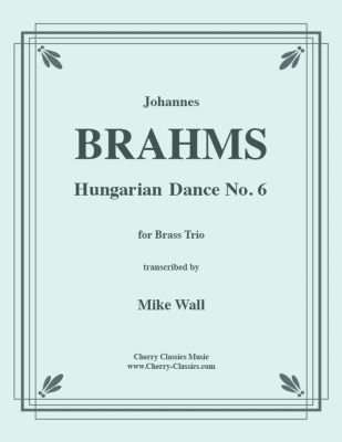 Cherry Classics - Danse hongroise n6 Brahms, Wall Trio de cuivres Partition matresse et partitions individuelles