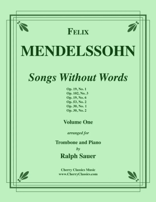 Cherry Classics - Songs Without Words, Volume 1 - Mendelssohn/Sauer - Trombone/Piano - Book