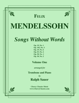 Cherry Classics - Songs Without Words, Volume 1 - Mendelssohn/Sauer - Trombone/Piano - Book