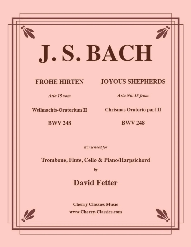 Frohe Hirten (Joyous Shepherds, Aria No. 15 from Christmas Oratorio part II BWV 248) - Bach/Fetter - Chamber Quartet - Score/Parts