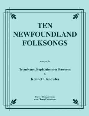 Cherry Classics - Ten Newfoundland Folksongs Traditionnel, Knowles Duo de trombone et euphonium ou basson Livre
