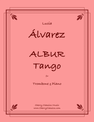 Cherry Classics - Albur Tango Alvarez Trombone et piano Livre