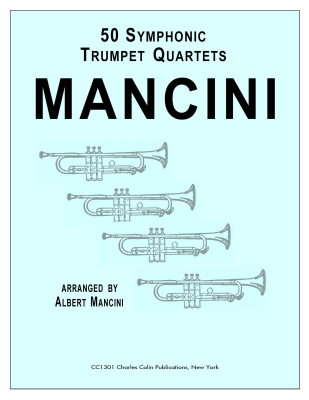 Charles Colin Publications - 50Symphonic Trumpet Quartets Mancini Quatuors de trompettes Partition matresse et partitions individuelles