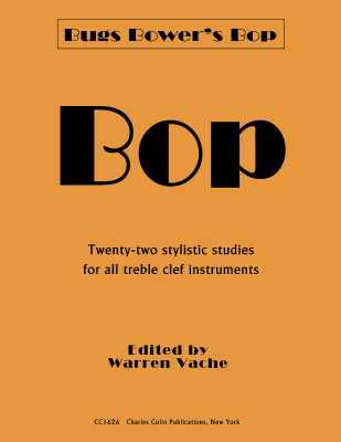 Charles Colin Publications - Bop (22 Stylistic Studies for all Treble Clef Instruments) - Bower/Vache - Book