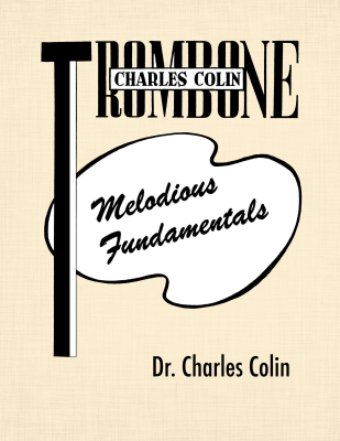 Charles Colin Publications - Melodious Fundamentals - Colin - Trombone - Book