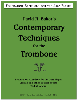 Charles Colin Publications - Contemporary Techniques for the Trombone, Volume 1: Foundation Exercises for the Jazz Player - Baker - Trombone - Book