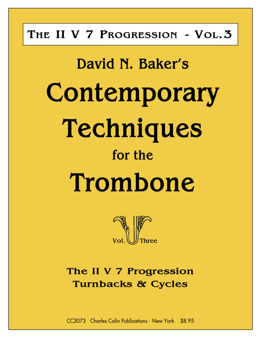 Contemporary Techniques for the Trombone, Volume 3: The II V 7 Progression - Baker - Trombone - Book