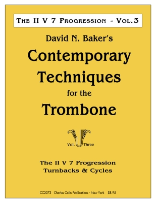 Charles Colin Publications - Contemporary Techniques for the Trombone, Volume 3: The II V 7 Progression - Baker - Trombone - Book