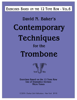 Charles Colin Publications - Contemporary Techniques for the Trombone, Volume 6: Exercises Based on the 12 Tone Row - Baker - Trombone - Book