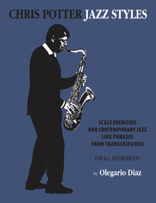 Chris Potter Jazz Styles - Diaz - Jazz Improvisation - Book