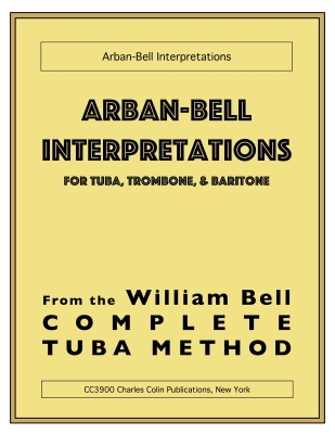 Charles Colin Publications - Arban-Bell Interpretations Bell Tuba, trombone et baryton Livre
