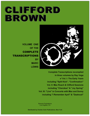 Charles Colin Publications - Clifford Brown: Complete Transcriptions Volume 1, Early Years - Lewis - Trumpet - Book