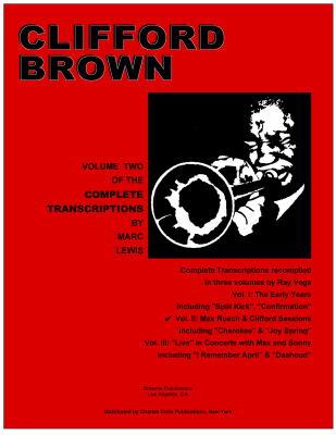 Clifford Brown: Complete Transcriptions Volume 2, with Max Roach - Lewis - Trumpet - Book