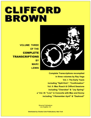 Charles Colin Publications - Clifford Brown: Complete Transcriptions Volume 3, Live in Concert - Lewis - Trumpet - Book