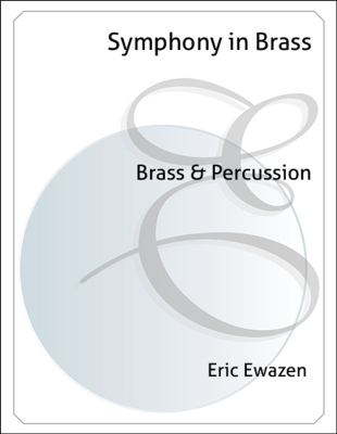 Encore Music Publishers - Symphony in Brass Ewazen Ensemble de cuivres et percussions Partition matresse et partitions individuelles