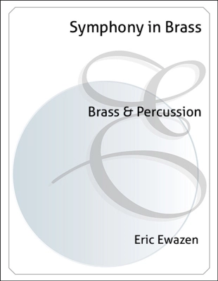 Encore Music Publishers - Symphony in Brass - Ewazen - Brass Ensemble/Percussion - Score/Parts