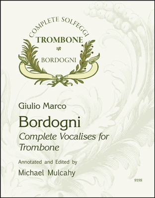 Encore Music Publishers - Bordogni Solfeggi: Complete Vocalises for Trombone - Bordogni/Mulcahy - Trombone - Book