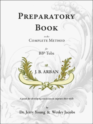 Encore Music Publishers - Preparatory Book to the Arban Complete Method for BBb Tuba - Young/Jacobs - BBb Tuba - Book