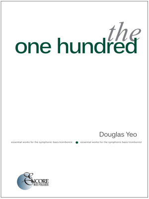 Encore Music Publishers - The One Hundred Essential Works for the Symphonic Bass Trombonist - Yeo - Bass Trombone - Book