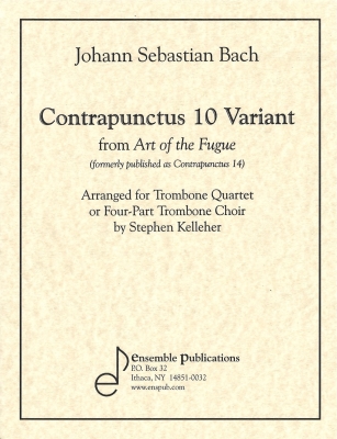 Ensemble Publications - Contrapunctus10 Variant (Fugue14) Bach/Kelleher Quatuor de trombones Partition matresse et partitions individuelles