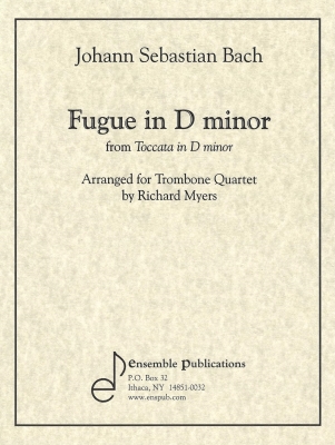 Ensemble Publications - Fugue en r (de la toccata en r) Bach, Myers Quatuor de trombones Partition matresse et partitions individuelles