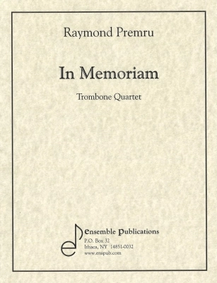 Ensemble Publications - In Memoriam - Premru - Trombone Quartet - Score/Parts