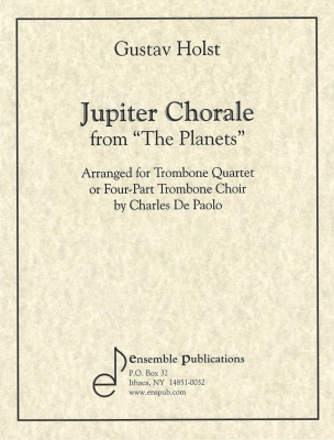 Ensemble Publications - Jupiter Chorale (from The Planets) - Holst/De Paolo - Trombone Quartet - Score/Parts