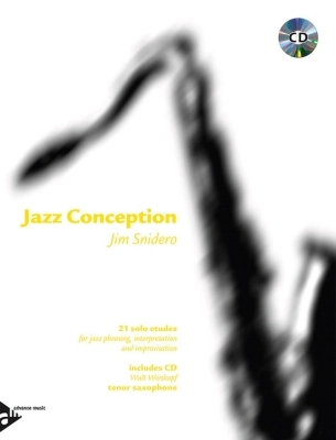 Advance Music - Jazz Conception Tenor & Soprano Saxophone - Snidero - Tenor/Soprano Saxophone - Book/Audio Online