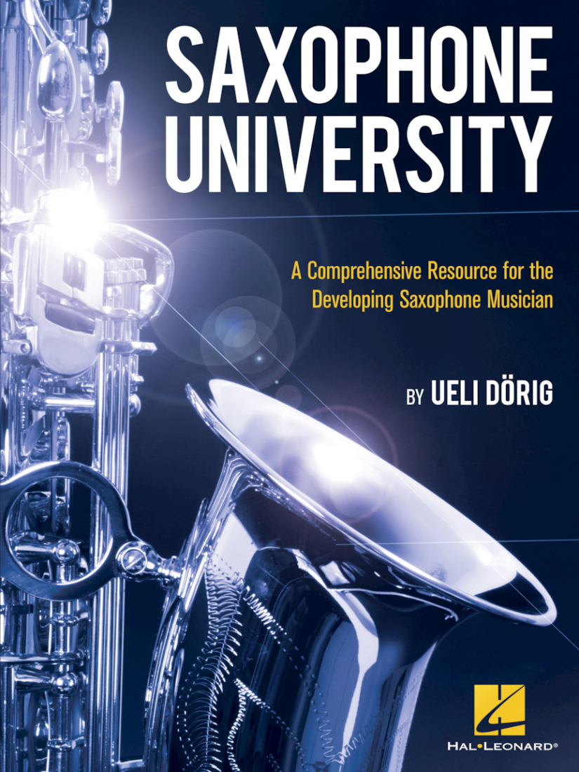 Saxophone University: A Comprehensive Resource for the Developing Saxophone Musician - Dorig - Saxophone - Book