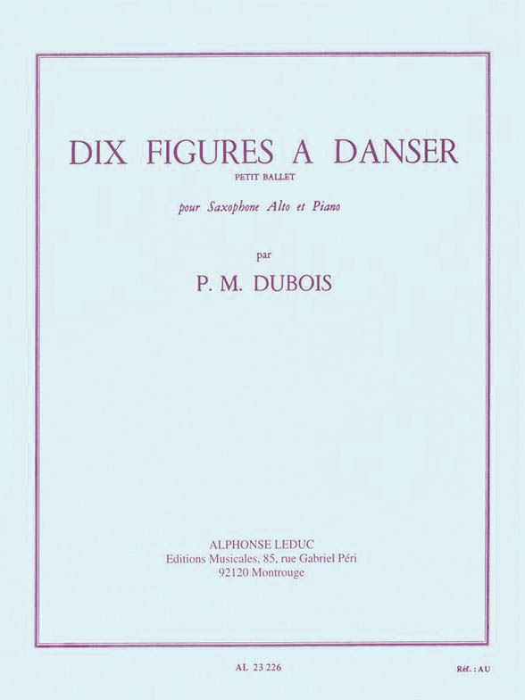 Dix Figures a Danser Petit Ballet - Dubois - Alto Saxophone/Piano - Book