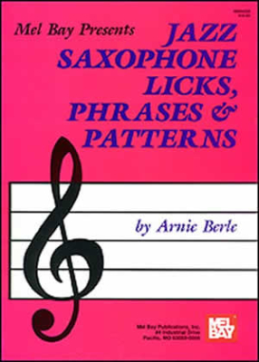 Mel Bay - Jazz Saxophone Licks, Phrases & Patterns Berle Saxophone LIvre