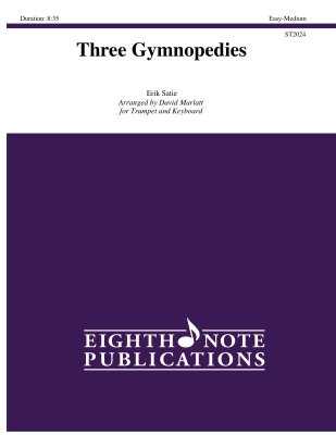 Eighth Note Publications - Three Gymnopedies - Satie - Trumpet/Piano - Book