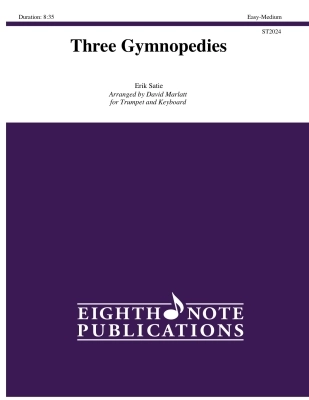 Eighth Note Publications - Three Gymnopedies - Satie - Trumpet/Piano - Book