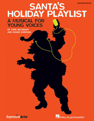 Hal Leonard - Santas Holiday Playlist (Musical) - Emerson/Jacobson - Teacher Edition