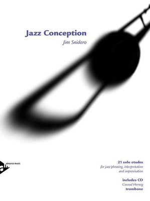 Advance Music - Jazz Conception: Trombone Snidero Trombone Livre avec CD