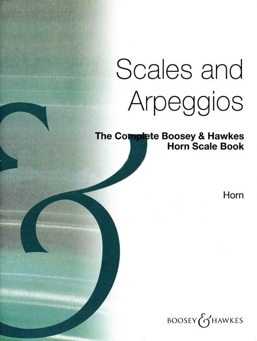 The Complete Boosey & Hawkes Scale Book: Scales and Arpeggios - Horn - Book