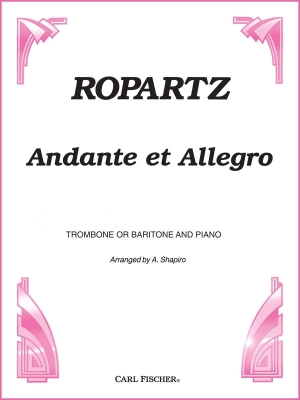 Carl Fischer - Andante et Allegro Ropartz, Shapiro Trombone et piano Partition individuelle