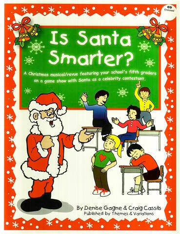 Is Santa Smarter? (Musical/Revue) - Gagne/Cassils - Book/CD
