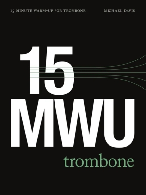 Hip Bone Music Inc. - 15 Minute Warm-up for Trombone - Davis - Trombone - Book/CD