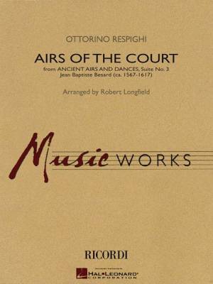 Hal Leonard - Airs of the Court (from Ancient Airs and Dances, Suite No. 3) - Respighi/Longfield - Concert Band - Gr. 3.5