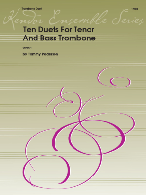 Kendor Music Inc. - Ten Duets For Tenor and Bass Trombone - Pederson - Tenor, Bass Trombone Duet - Book