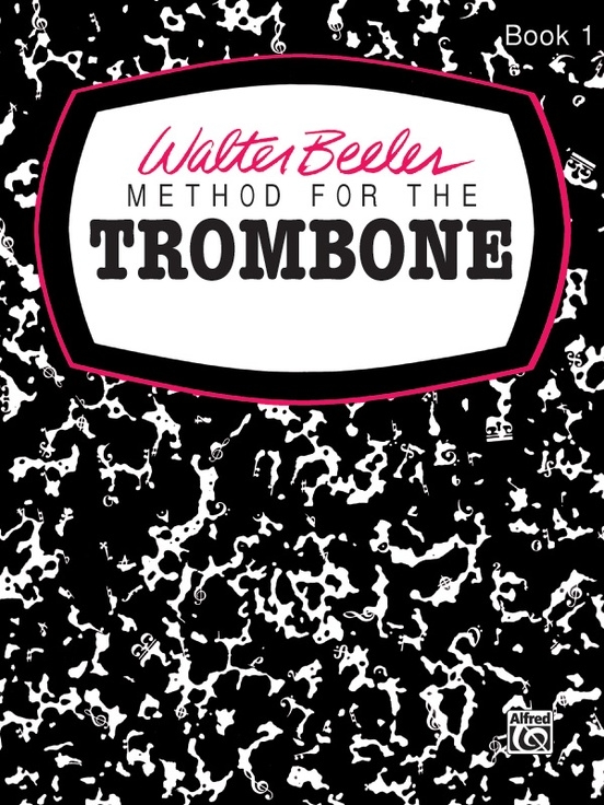 Walter Beeler Method for the Trombone, Book I - Beeler - Trombone - Book