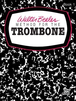 Alfred Publishing - Walter Beeler Method for the Trombone, Book I - Beeler - Trombone - Book