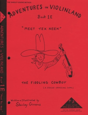 Adventures in Violinland, Book 1E: \'\'Meet Tex Neek\'\' - Givens - Violin - Book
