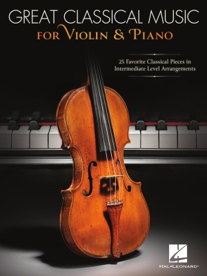 Hal Leonard - Great Classical Music for Violin and Piano - Violin/Piano - Book