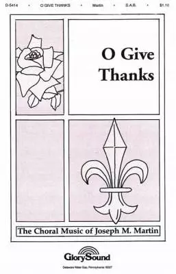 Shawnee Press Inc - O Give Thanks